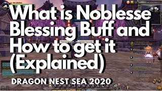 How to get Noblesse Blessing Buff NB Dragon Nest SEA 2020HD [upl. by Emlynn]