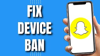 How To Fix Snapchat Device Ban 2023 [upl. by Nauwaj]