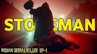 The STONEMAN Serial Killer  Kolkata shutdown  Indian serial killer Ep1 [upl. by Ennovahc]