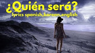 quién será 퀸세라 lyrics spanish korean english [upl. by Michel]