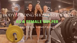 GOLFERS WEEK 1 OF BODYBUILDING COMPETITION PREP GLUTES AND HAMSTRINGS [upl. by Suinotna]