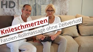 Knieschmerzen Diese FaszienRollmassage kann helfen  ohne Zeitverlust [upl. by Ax]