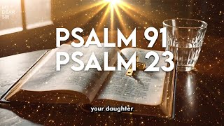 PSALM 23 amp PSALM 91 The Two Most Powerful Prayers in the Bible [upl. by Doubler744]