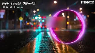 Woh Lamhe Remix DJ Amit Saxena ⫸𝙏𝙄𝙏𝘼𝙉 𝙈𝙪𝙯𝙞𝙘⫷ [upl. by Motteo356]