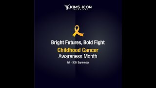 Childhood Cancer Awareness Month  KIMSICON Hospital [upl. by Gerger452]