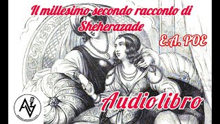 IL MILLESIMO SECONDO RACCONTO DI SHEHERAZADE audiolibro [upl. by Calida341]