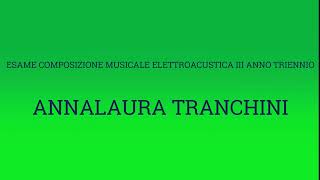 Annalaura Tranchini Esame Composizione Musicale Elettroacustica 2024 II Anno biennio [upl. by Anhaj]