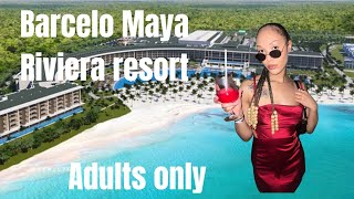 STAYING IN THE BARCELÓ MAYA RIVIERA RESORT IN CANCUN adults only [upl. by Innep]