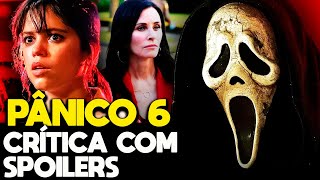 PÂNICO 6  CRÍTICA DO FILME  COM SPOILERS [upl. by Jones]