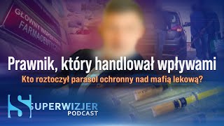 Prawnik który handlował wpływami  podcast Superwizjera [upl. by Franklyn]