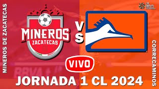 🔴 EN VIVO 🔴 Mineros de Zacatecas vs Correcaminos CF  Jornada 1  Cl 2023  Liga Expansión MX [upl. by Blackmun]