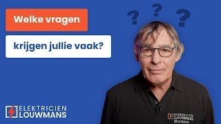 De meestgestelde vragen aan Elektricien Louwmans [upl. by Nonnair850]