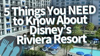 5 Things You Need to Know About Disneys Riviera Resort [upl. by Stanfield]