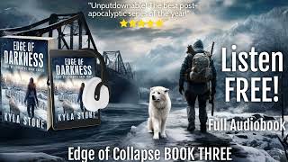 EDGE OF DARKNESS PostApocalyptic Thriller Audiobook FULL LENGTH Edge of Collapse Book Three [upl. by Ainatnas]