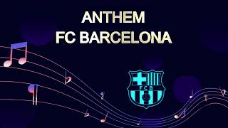 Anthem FC Barcelona [upl. by Leeke]