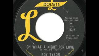 Roy Tyson  Oh What A Night For Love  Fantastic Uptempo Doo Wop [upl. by Edieh]