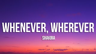 Shakira  Whenever Wherever Lyrics [upl. by Milinda626]