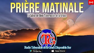 Prière Matinale  Moment de Récupération  Radio Tabernacle de la Grâce  Lundi 4 Août 2023 [upl. by Anawad]