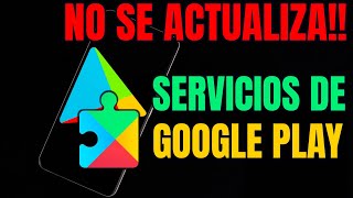 ❌ SERVICIOS de GOOGLE PLAY no se actualiza SOLUCIÓN ✅ [upl. by Sivad137]