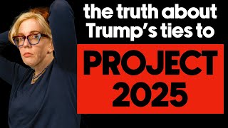 Project 2025 Trump’s Undeniable Ties To Them [upl. by Karna888]