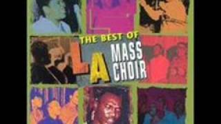 LA Mass Choir  Love Lifted Me [upl. by Niwhsa369]