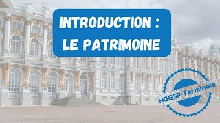 HGGSP Terminale Introduction  Le patrimoine [upl. by Galitea]