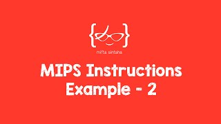 MIPS Instructions Example  2 [upl. by Niarb11]