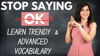 Stop Saying “OKquot Use These Advanced English Vocabulary  Improve Your English Vocabulary  ChetChat [upl. by Ynafetse179]