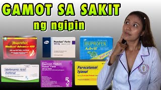 GAMOT SA SAKIT NG NGIPIN Paano inumin GAMOT SA SAKIT NG NGIPIN NA BULOK  Dolfenal Ponstan Advil [upl. by Kesley]