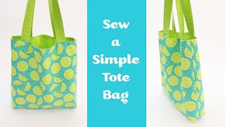 Sew a Super Simple Tote Bag DETAILED INSTRUCTIONS by learncreatesew [upl. by Itirp]