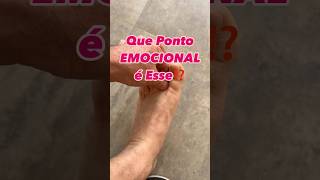 ⏩Que Ponto Emocional é Esse Quer Saber Tem outros nos Comentários reflexologia Podal Método SPO [upl. by Nada79]