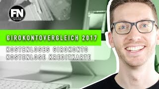 Girokontovergleich 2018 Kostenloses Girokonto kostenlose Kredikarte Bestes Girokonto Vergleich 2017 [upl. by Conlon]