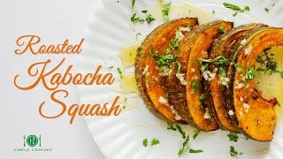 Roasted Kabocha Squash  12 Simple Cooking [upl. by Atteyek]