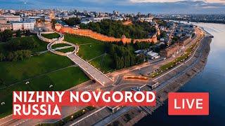 NIZHNY NOVGOROD The Russian Capital of Sunsets Kremlin Volga Embankment Historic Streets LIVE [upl. by Ahsikrats]