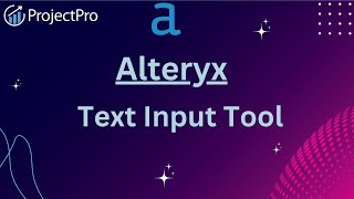 Master the Alteryx Text Input Tool for Ultimate Data Analysis [upl. by Weight]