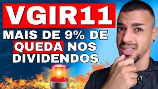 VGIR11 AINDA VALE A PENA INVESTIR EM 2024 FUNDO IMOBILIÁRIO VAI PAGAR DIVIDENDOS COM QUEDA DE 909 [upl. by Frederic]