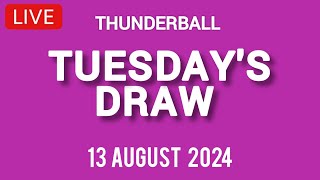 The National Lottery Thunderball draw results from Tuesday 13 August 2024 [upl. by Cyrilla]