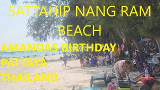 Amandas Birthday Sattahip Nang Ram Beach to Ban Amphur [upl. by Rockefeller839]