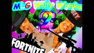 MLG WILLY WONKA 2 [upl. by Unam]