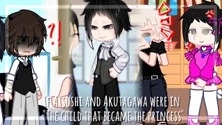 If Atsushi and Akutagawa were in quotThe child that became the princessquot [upl. by Elkin]