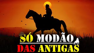 Modão das Antigas  Sucessos Sertanejos só Modão de Raiz [upl. by Orravan35]