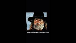 Willie Nelson Hands on the wheel Lyrics [upl. by Sears]