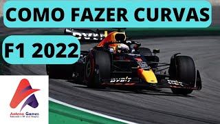 F1 2022 COMO FAZER CURVAS E SER MAIS RÁPIDO quotPASSO A PASSOquot [upl. by Joni89]