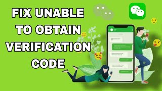 How To Fix Unable To Obtain Verification Code On WeChat App [upl. by Assereht]