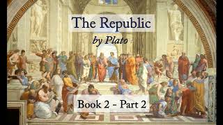 The Republic Plato  Book 2 Part 2 Audiobook [upl. by Rollet414]