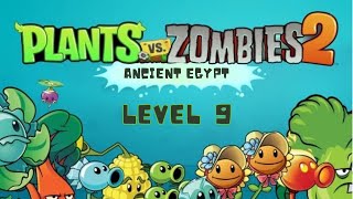 Plants vs Zombies 2 level 9 Ancient Egypt [upl. by Idieh539]