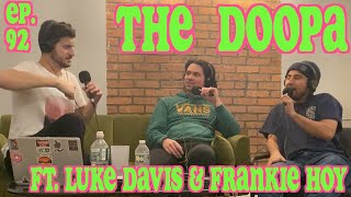 The Doopa ft Luke Davis and Frankie Hoy  Yes Offense Comedy Podcast  Ep 92 [upl. by Bronny247]