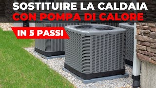 Sostituire la caldaia con la pompa di calore in 5 passi [upl. by Beghtol]