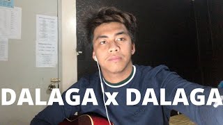 DALAGA x DALAGA  Will Alvarez Cover [upl. by Yeldah]