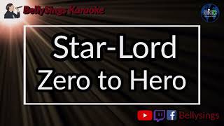 Star Lord  Zero to Hero From Marvels Guardians of the Galaxy Game Karaoke [upl. by Tiebout]